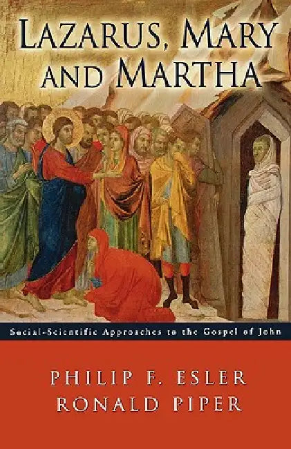 Buy Lazarus, Mary and Martha (English, Ronald Piper | Philip F. Esler) โ BookShops.in