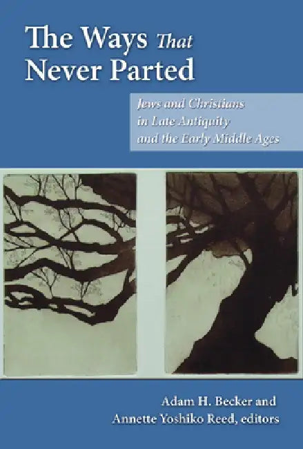 Buy The Ways That Never Parted (English, Adam H. Becker | Martin Goodman | Peter Schafer) โ BookShops.in