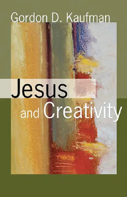 Buy Jesus and Creativity (English, Gordon D. Kaufman) โ BookShops.in