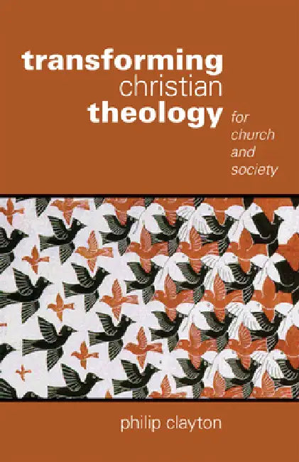 Buy Transforming Christian Theology (English, Philip Clayton) โ BookShops.in