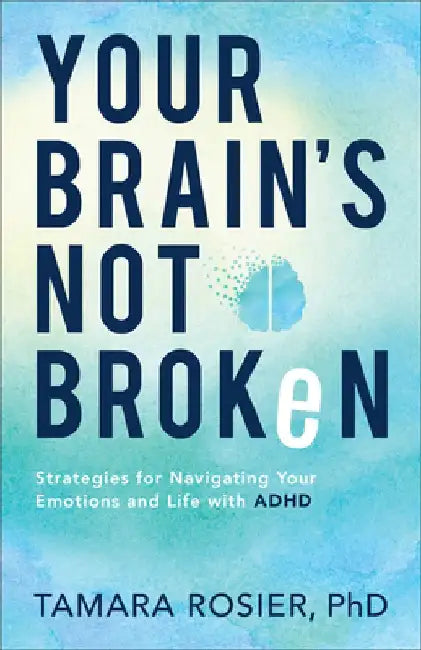 Buy Your Brain's Not Broken (English, Tamara Phd Rosier) — BookShops.in