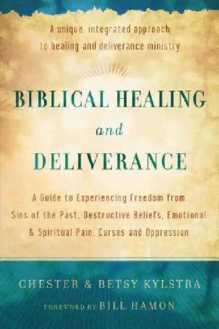 Buy Biblical Healing and Deliverance (English, Chester Kylstra) — BookShops.in