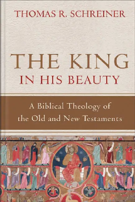 Buy The King in His Beauty (English, Thomas R. Schreiner) — BookShops.in