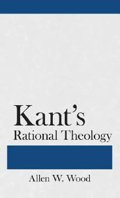Buy Kant's Rational Theology (English, Allen W. Wood) — BookShops.in