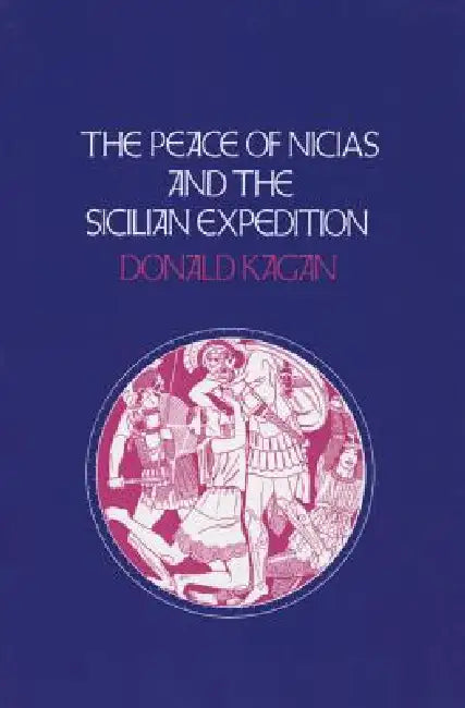 Buy Peace of Nicias and the Sicilian Expedition (English, Donald Kagan) โ BookShops.in
