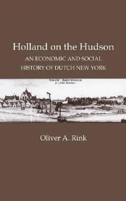 Buy Holland on the Hudson (English, Oliver A. Rink) — BookShops.in