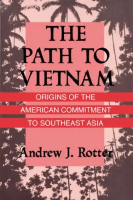 Buy The Path to Vietnam (English, Andrew J. Rotter) — BookShops.in