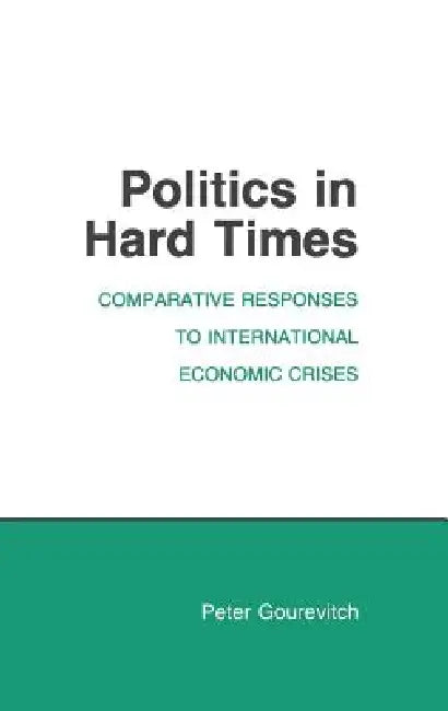 Buy Politics in Hard Times (English, Peter Gourevitch) — BookShops.in