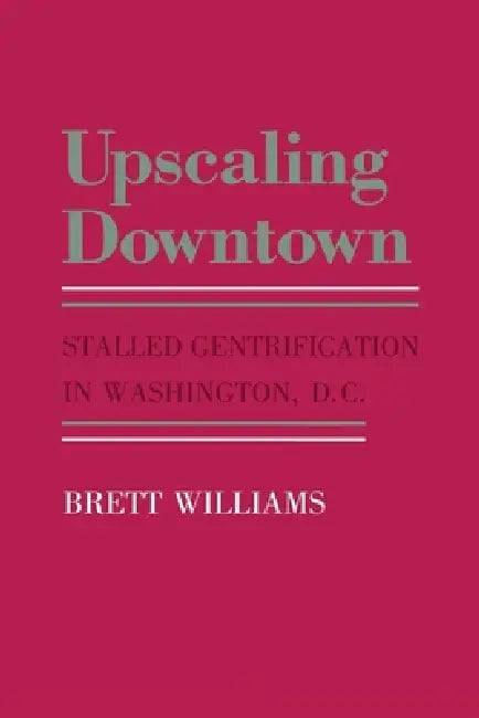Buy Upscaling Downtown (English, Brett Williams) — BookShops.in