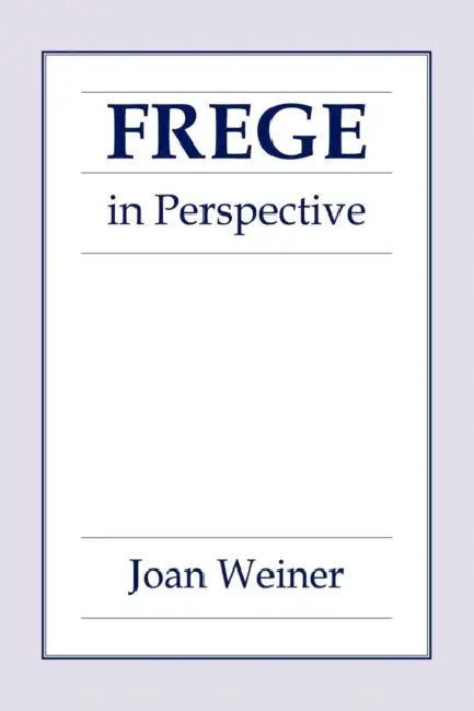 Buy Frege in Perspective (English, Joan Weiner) — BookShops.in