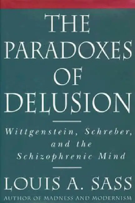 Buy The Paradoxes of Delusion (English, Louis A. Sass) — BookShops.in
