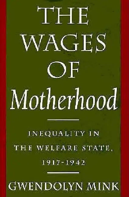 Buy The Wages of Motherhood (English, Gwendolyn Mink) โ BookShops.in