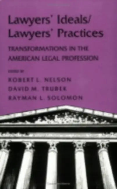Buy Lawyers' Ideals/Lawyers' Practices (English, Robert L. Nelson | David Trubek | Rayman L. Solomon) — BookShops.in
