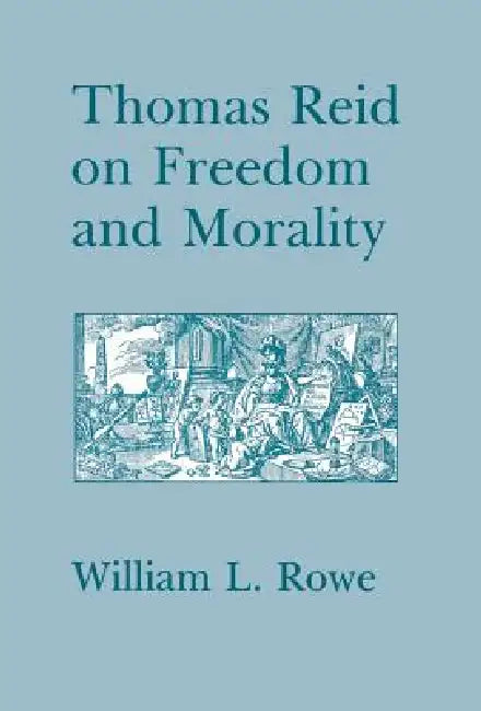 Buy Thomas Reid on Freedom and Morality (English, William L. Rowe) — BookShops.in