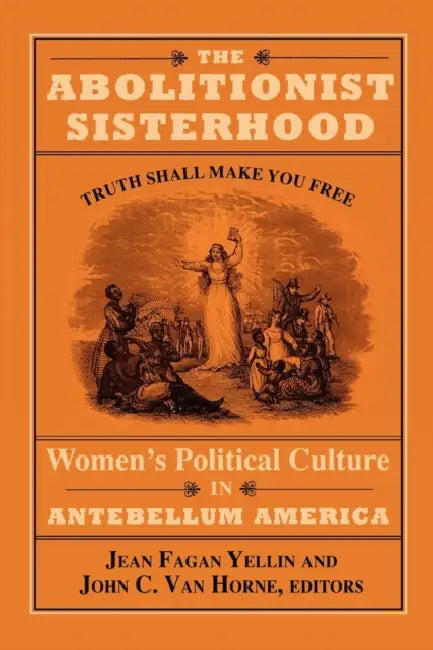 Buy The Abolitionist Sisterhood (English, Jean Fagan Yellin | John C. Van Horne) — BookShops.in