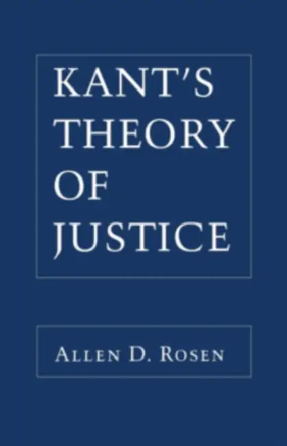 Buy Kant's Theory of Justice. (English, Allen Rosen) โ BookShops.in