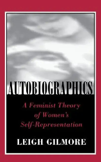 Buy Autobiographics (English, Leigh Gilmore) — BookShops.in