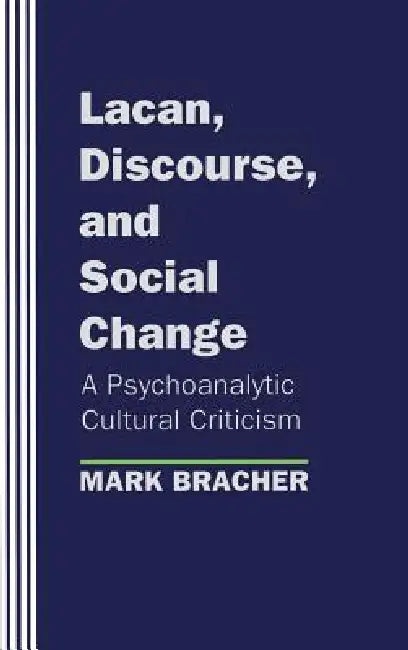 Buy Lacan, Discourse, and Social Change (English, Mark Bracher) — BookShops.in
