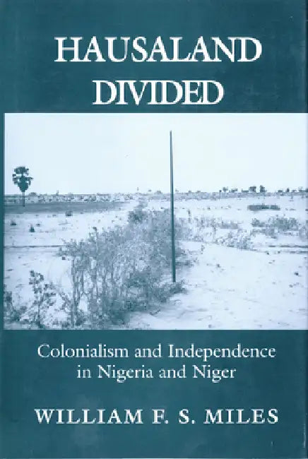 Buy Hausaland Divided (English, William F. S. Miles) — BookShops.in