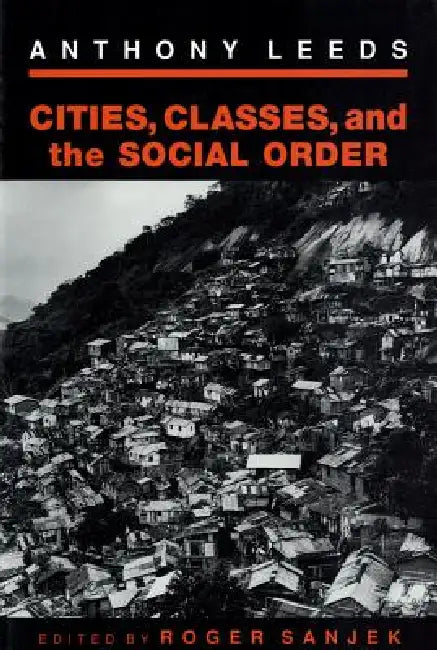 Buy Cities, Classes, and the Social Order (English, Anthony Lee | Roger Sanjek) — BookShops.in