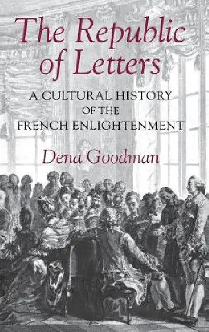 Buy The Republic of Letters (English, Dena Goodman) — BookShops.in