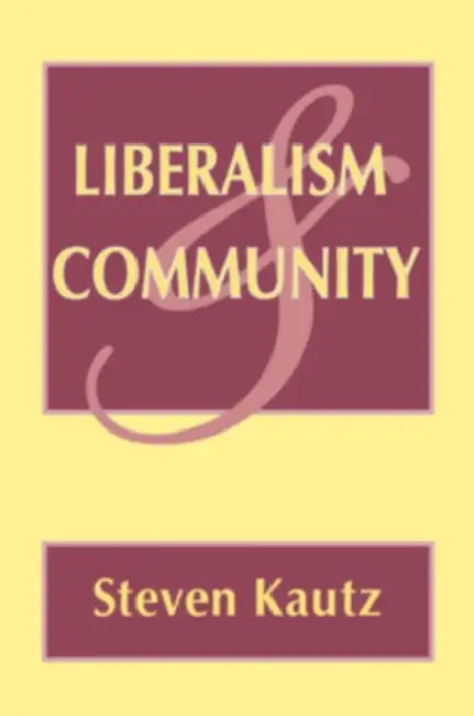 Buy Liberalism and Community (English, Steven Kautz) — BookShops.in