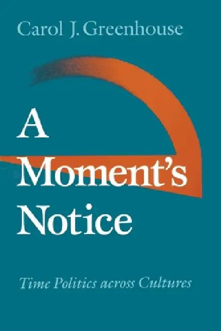 Buy A Moment's Notice (English, Carol J. Greenhouse) — BookShops.in