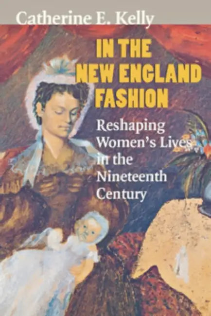 Buy In the New England Fashion (English, Catherine E. Kelly) — BookShops.in