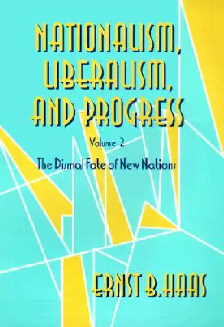 Buy Nationalism, Liberalism, and Progress (English, Ernst B. Haas) — BookShops.in