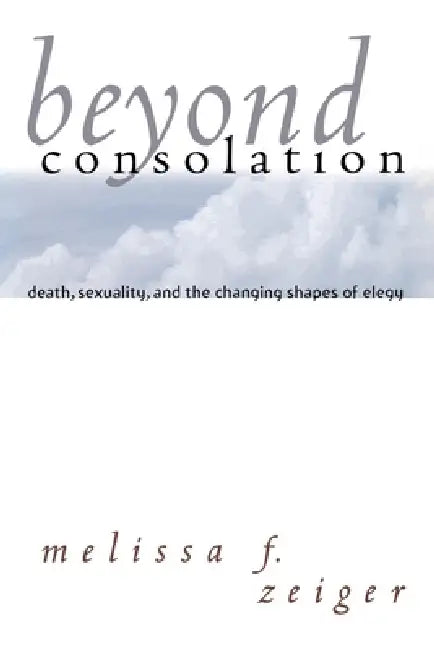 Buy Beyond Consolation (English, Melissa F. Zeiger) — BookShops.in