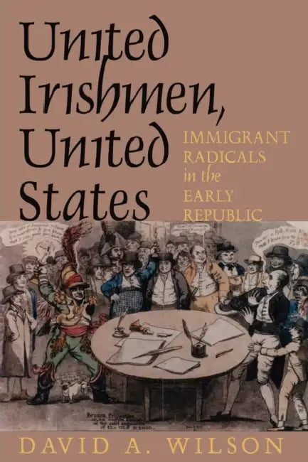 Buy United Irishmen, United States (English, David A. Wilson) — BookShops.in