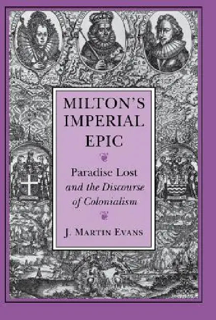 Buy Milton's Imperial Epic (English, J. Martin Evans) โ BookShops.in
