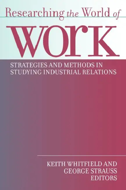 Buy Researching the World of Work (English, George Strauss | Keith Whitfield) — BookShops.in