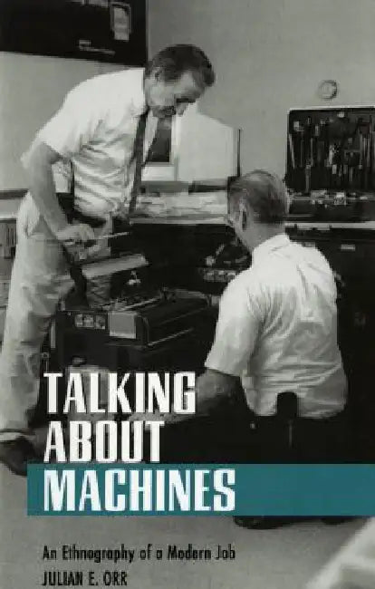 Buy Talking about Machines (English, Julian E. Orr) — BookShops.in
