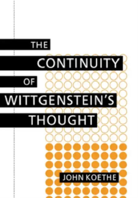Buy Continuity of Wittgenstein's Thought (English, John Koethe) — BookShops.in