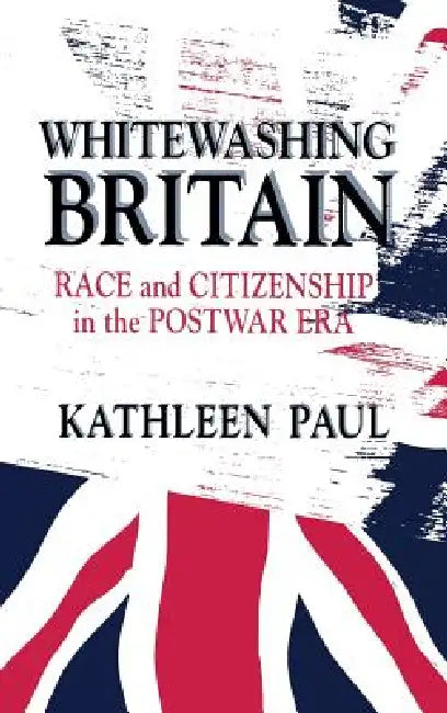 Buy Whitewashing Britain (English, Kathleen Paul) — BookShops.in