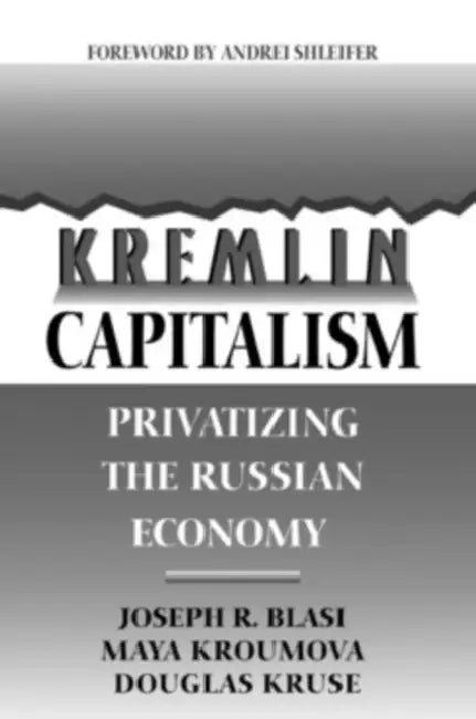 Buy Kremlin Capitalism (English, Joseph R. Blasi | Maya Kroumova | Douglas Kruse) — BookShops.in