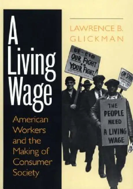 Buy A Living Wage | by Lawrence B. Glickman | Cornell University Press | by Lawrence B. Glickman | Cornell University Press | by Lawrence B. Glickman | Cornell University Press | by Lawrence B. Glickman | Cornell University Press | by Lawrence B. Glickman | Cornell University Press | by Lawrence B. Glickman | Cornell University Press | by Lawrence B. Glickman | Cornell University Press | by Lawrence B. Glickman | Cornell University Press | by Lawrence B. Glickman | Cornell University Press | by Lawr — BookShops.in