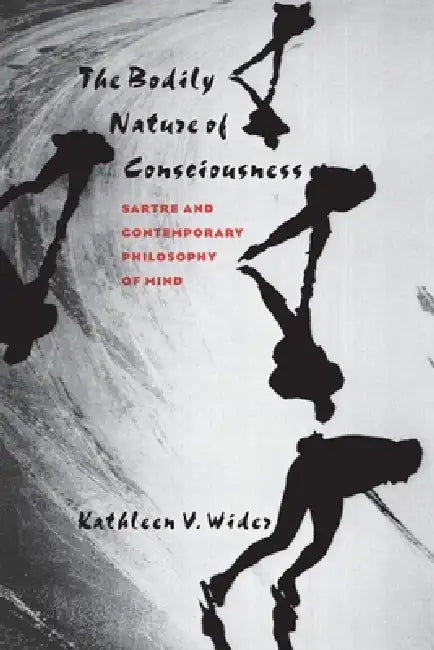 Buy Bodily Nature of Consciousness (English, Kathleen V. Wider) — BookShops.in