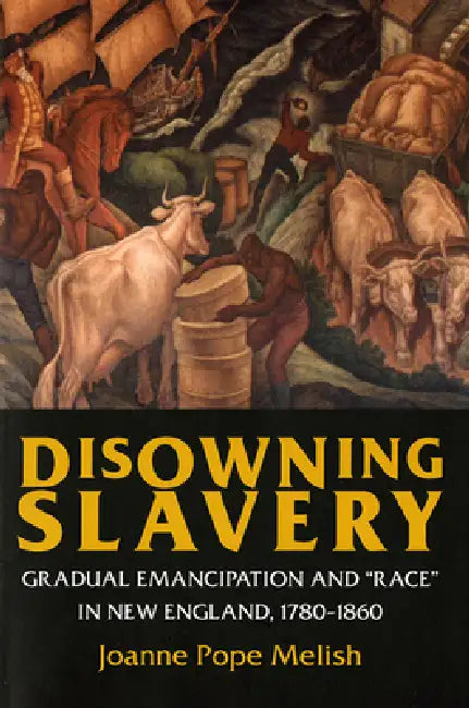Buy Disowning Slavery (English, Joanne Pope Melish) — BookShops.in