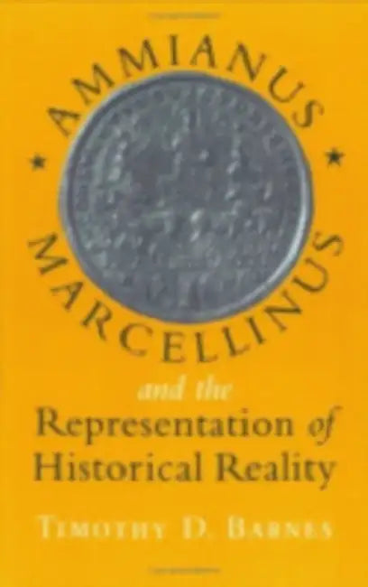 Buy Ammianus Marcellinus and the Representation of Historical Reality (English, Timothy D. Barnes) โ BookShops.in