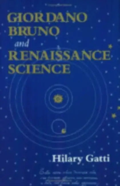 Buy Giordano Bruno and Renaissance Science (English, Hilary Gatti) — BookShops.in