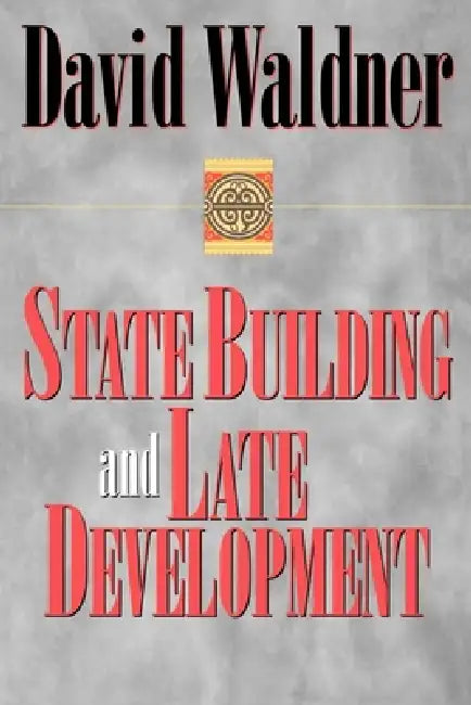 Buy State Building and Late Development (English, David Waldner) — BookShops.in