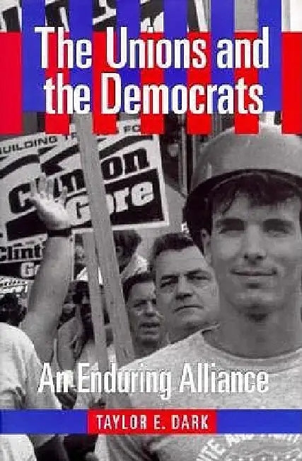Buy The Unions and the Democrats (English, Taylor E. Dark) — BookShops.in