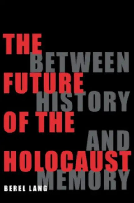 Buy The Future of the Holocaust (English, Berel Lang) — BookShops.in
