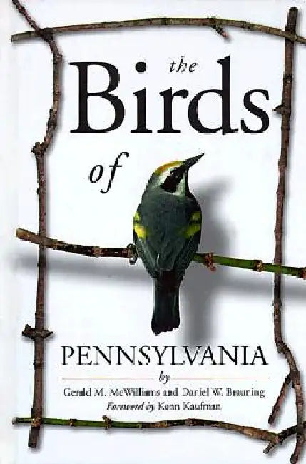 Buy The Birds of Pennsylvania (English, Gerald M. McWilliams | Daniel W. Brauning | Kenn Kaufman) — BookShops.in