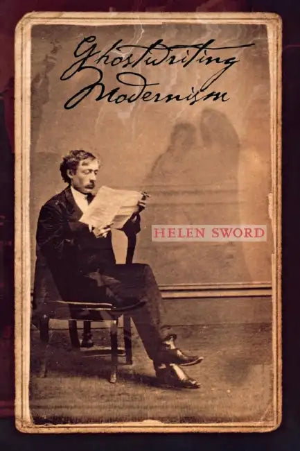 Buy Ghostwriting Modernism (English, Helen Sword) — BookShops.in