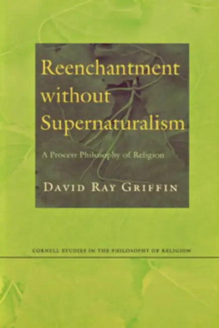 Buy Reenchantment without Supernaturalism (English, David Ray Griffin) โ BookShops.in