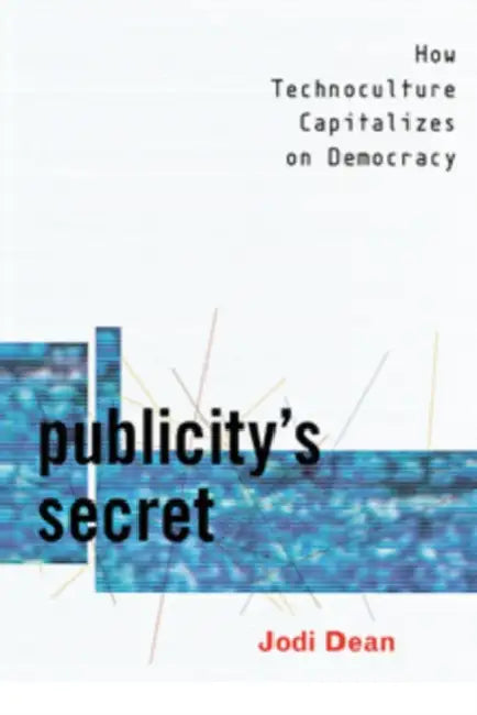 Buy Publicity's Secret (English, Jodi Dean) β BookShops.in