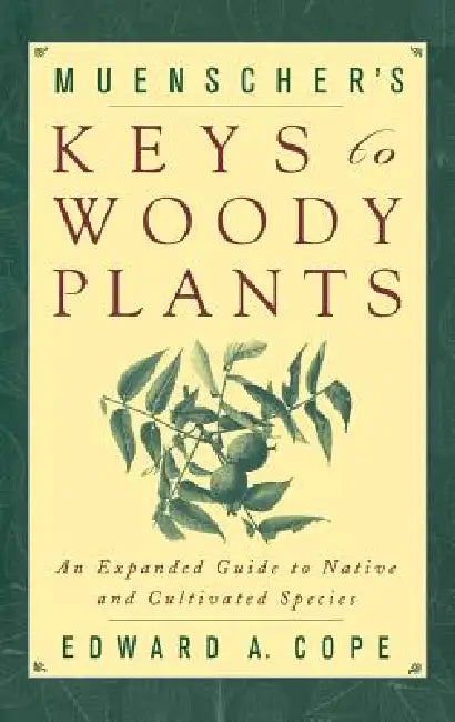 Buy Muenscher's Keys to Woody Plants (English, Edward A. Cope | Walter C. Muenscher) — BookShops.in
